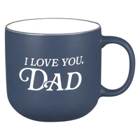 Ceramic Mug: I Love You, Dad