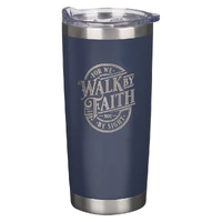 Stainless Steel Tumbler: Walk By Faith Navy