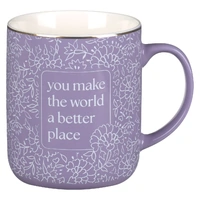 Ceramic Mug You Make The World a Better Place Purple (414 ml)