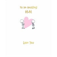Card - To An Amazing Mum Love You