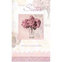 Card - Birthday Sister Hydrangeas Vase