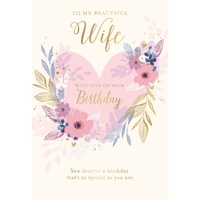 Card - Birthday Beautiful Wife Heart Florals