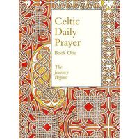 Celtic Daily Prayer Book One: The Journey Begins