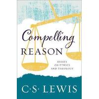 Compelling Reason: Essays on Ethics and Theology