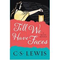Till We Have Faces: A Myth Retold
