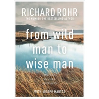 From Wild Man to Wise Man: Reflections on Male Spirituality