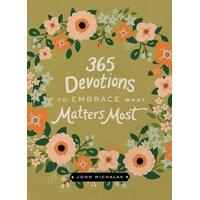 365 Devotions to Embrace What Matters Most