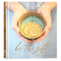 Be the Gift: Let Your Brokenness Be Turned Into Abundance