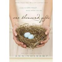 One Thousand Gifts: A Dare to Live Fully Right Where You Are