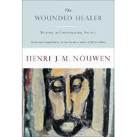 The Wounded Healer : Ministry in Contemporary Society