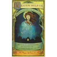 Heaven Help Us: The Worrier's Guide to the Patron Saints