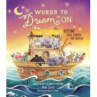 Words to Dream On: Bedtime Bible Stories and Prayers