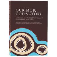 Our Mob, God's Story: Aboriginal and Torres Strait Islander Christianity