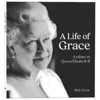 A Life of Grace 2022 : A tribute to Queen Elizabeth II