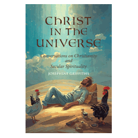 Christ in the Universe: Conversations on Christianity and Secular Spirituality (S/C)
