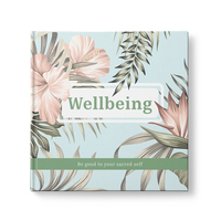 Wellbeing - Be Good to your Sacred Self