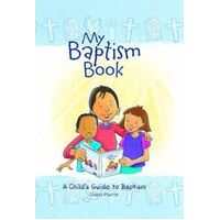 My Baptism Book: A Child's Guide to Baptism