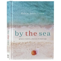 By the Sea: Glimpses of Eternity, Reflections of Simple Hope