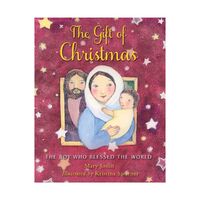 Gift of Christmas - The Boy who Blessed the World