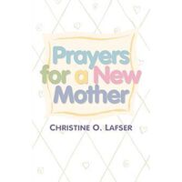 Prayers for a New Mother
