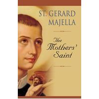Saint Gerard Majella: The Mothers' Saint