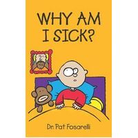 Why Am I Sick?