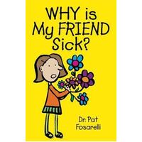Why Is My Friend Sick?