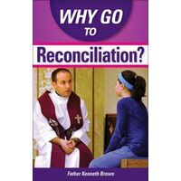 Why Go to Reconciliation?