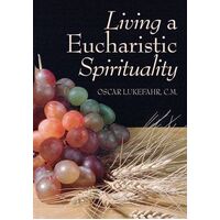 Living a Eucharistic Spirituality