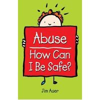Abuse: How Can I Be Safe?