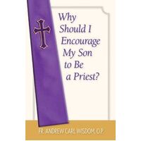 Why Should I Encourage My Son To Be A Priest?