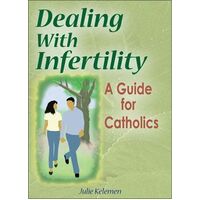 Dealing with Infertility: A Guide for Catholics