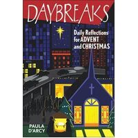 Daybreaks: Daily Reflections of Advent and Christmas