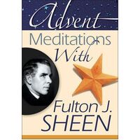 Advent Meditations with Fulton J Sheen