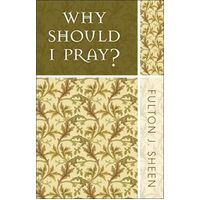 Why Should I Pray?