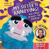 My Sister is Annoying and Other Prayers for Children (includes Audio CD)