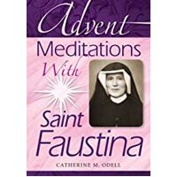 Advent Meditations with Saint Faustina