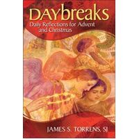 Daybreaks Daily Reflections for Advent and Christmas