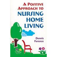 Positive Approach to Nursing Home Living