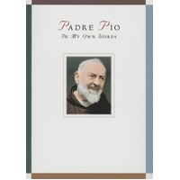 Padre Pio In My Own Words