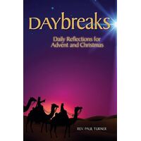 Daybreaks Daily Reflections for Advent and Christmas