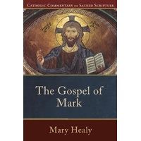 Gospel of Mark :Catholic Commentary on Sacred Scripture Series