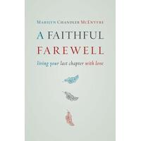 Faithful Farewell: Living Your Last Chapter with Love