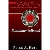 What Are They Saying About Fundamentalisms?