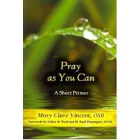 Pray as You Can: A Short Primer