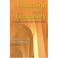 Preaching the Lectionary: The Word of God for the Church Today