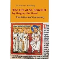 Life of Saint Benedict by Gregory the Great: Translation and Commentary