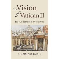 Vision of Vatican II: Its Fundamental Principles