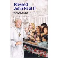 Saint John Paul II: Be Not Afraid