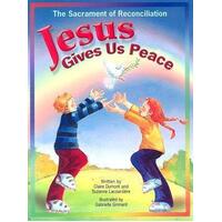 Jesus Gives Us Peace The Sacrament of Reconciliation